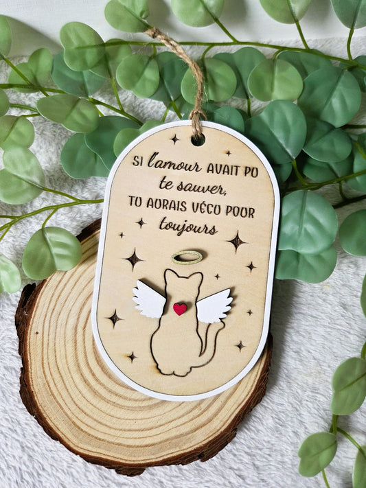 Ornement commémoratif pour chat – “Si l’amour avait pu te sauver” | Décoration hommage en bois
